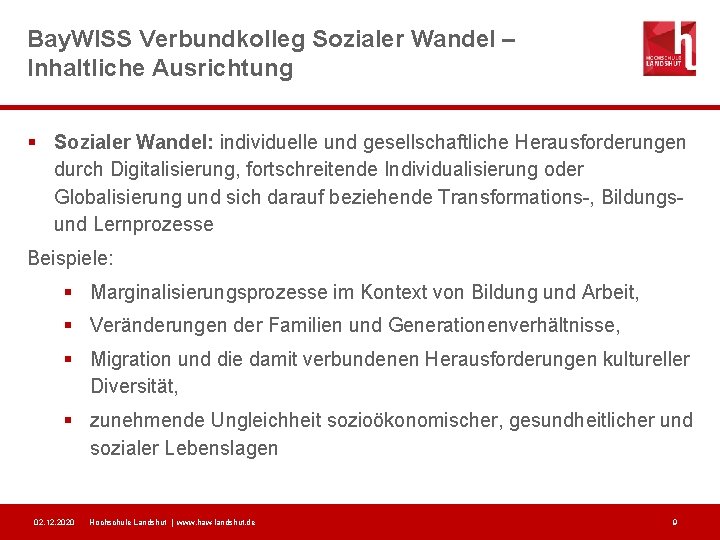 Bay. WISS Verbundkolleg Sozialer Wandel – Inhaltliche Ausrichtung § Sozialer Wandel: individuelle und gesellschaftliche