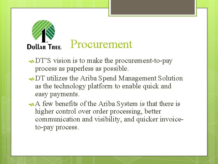 Procurement DT’S vision is to make the procurement-to-pay process as paperless as possible. DT