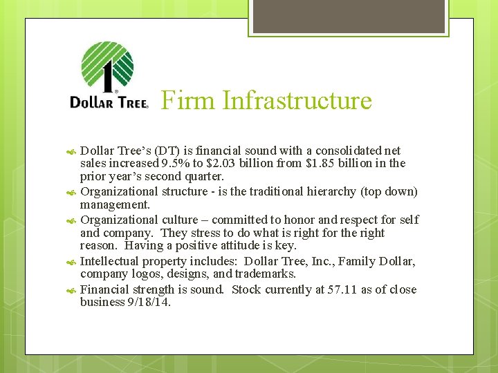 Firm Infrastructure Dollar Tree’s (DT) is financial sound with a consolidated net sales increased