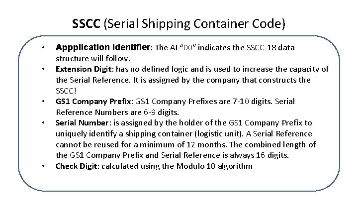 SSCC (Serial Shipping Container Code) • • • Appplication identifier: The AI “ 00″