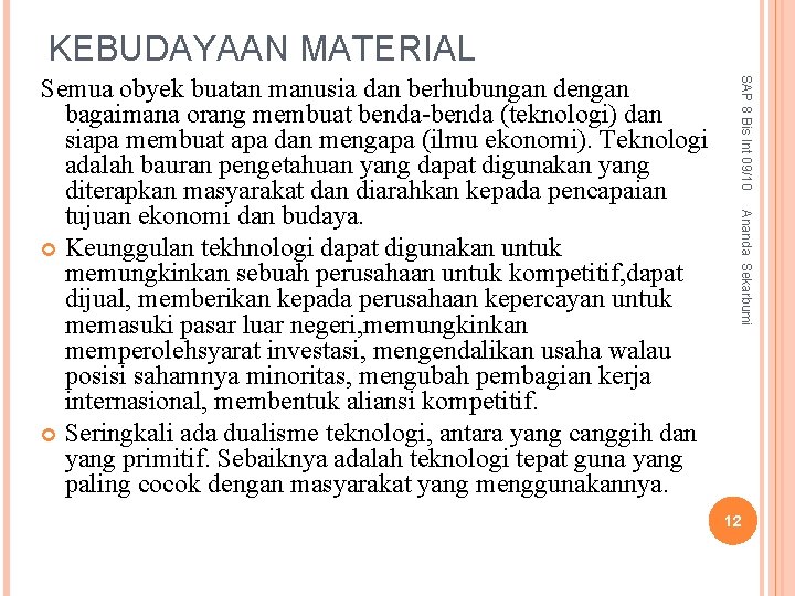 KEBUDAYAAN MATERIAL SAP 8 Bis Int 09/10 Ananda Sekarbumi Semua obyek buatan manusia dan