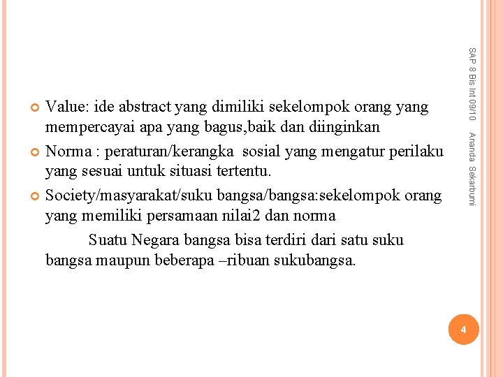 SAP 8 Bis Int 09/10 Value: ide abstract yang dimiliki sekelompok orang yang mempercayai