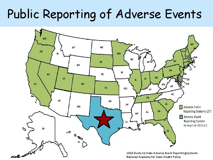 Public Reporting of Adverse Events 2014 Guide to State Adverse Event Reporting Systems 10