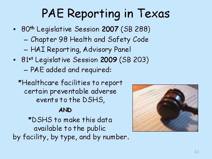 PAE Reporting in Texas • 80 th Legislative Session 2007 (SB 288) – Chapter