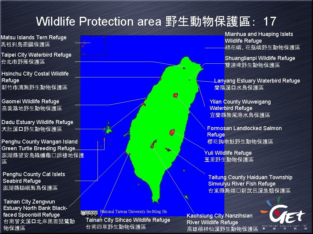 Wildlife Protection area 野生動物保護區： 17 Mianhua and Huaping Islets Wildlife Refuge 棉花嶼、花瓶嶼野生動物保護區 Matsu Islands