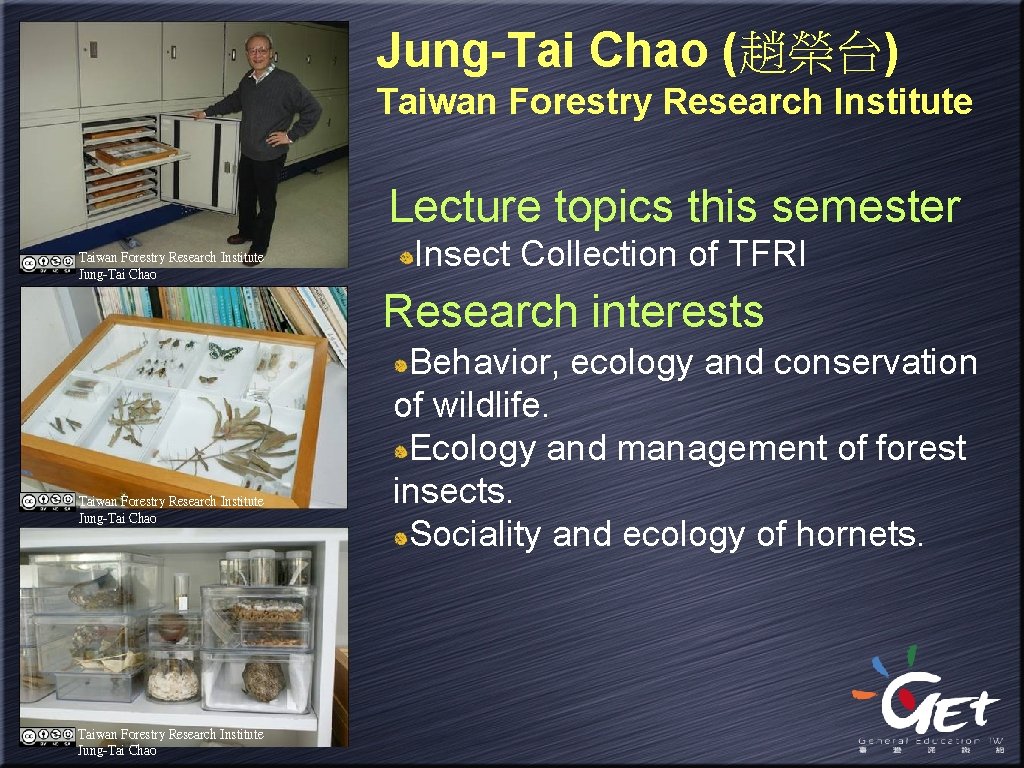 Jung-Tai Chao (趙榮台) Taiwan Forestry Research Institute Lecture topics this semester Taiwan Forestry Research