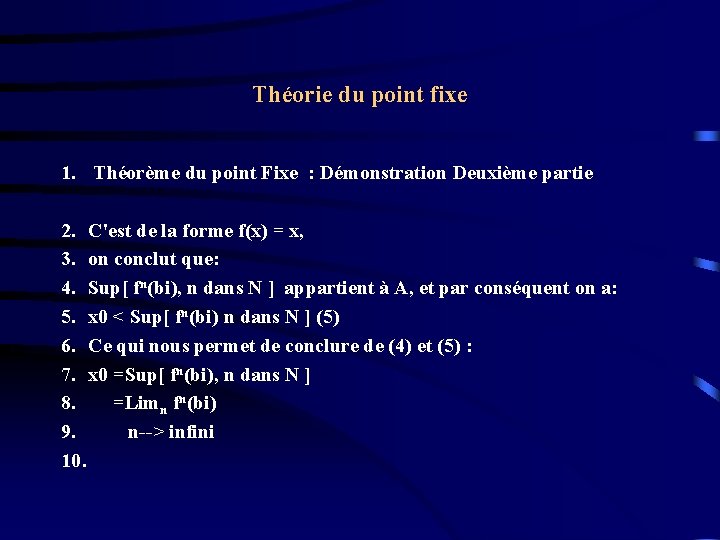 Théorie du point fixe 1. Théorème du point Fixe : Démonstration Deuxième partie 2.