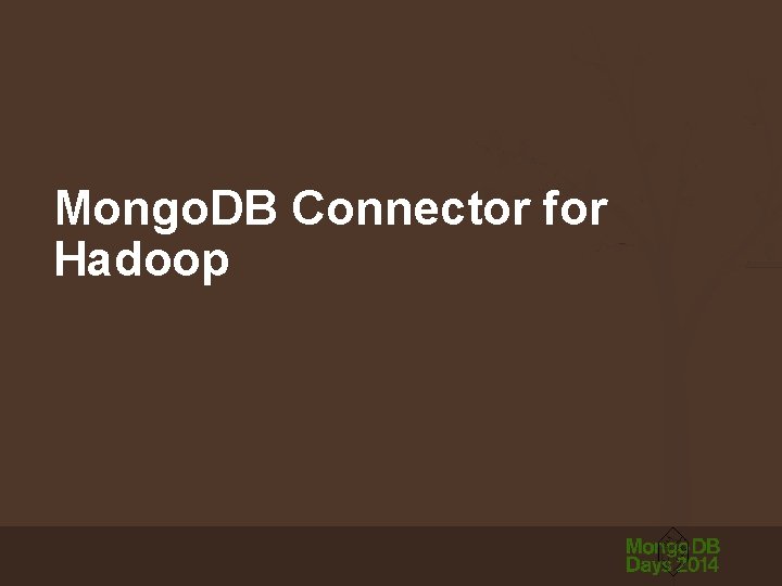 Mongo. DB Connector for Hadoop 