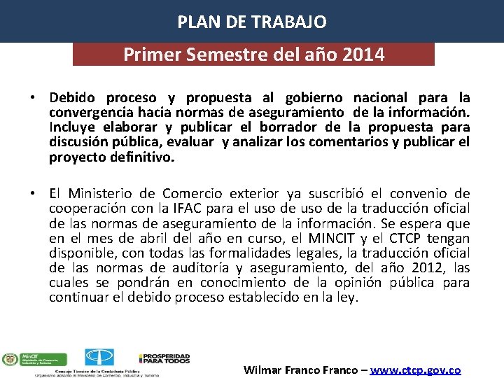 PLAN DE TRABAJO Primer Semestre del año 2014 • Debido proceso y propuesta al