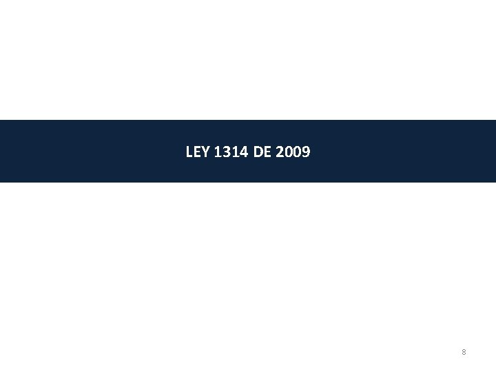 LEY 1314 DE 2009 8 