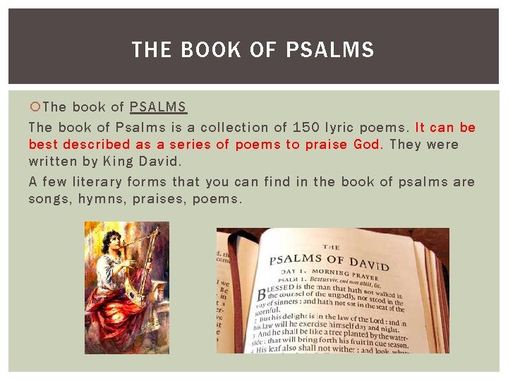 THE BOOK OF PSALMS The book of PSALMS The book of Psalms is a