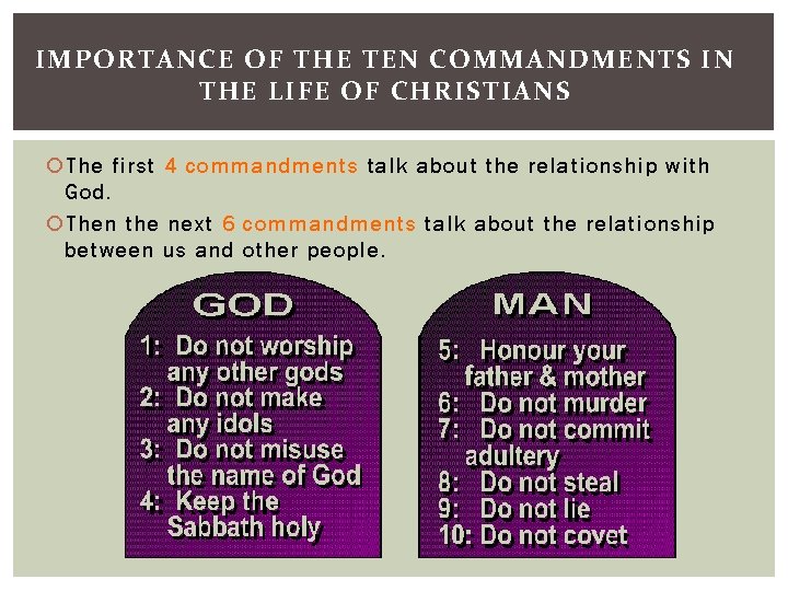 IMPORTANCE OF THE TEN COMMANDMENTS IN THE LIFE OF CHRISTIANS The first 4 commandments