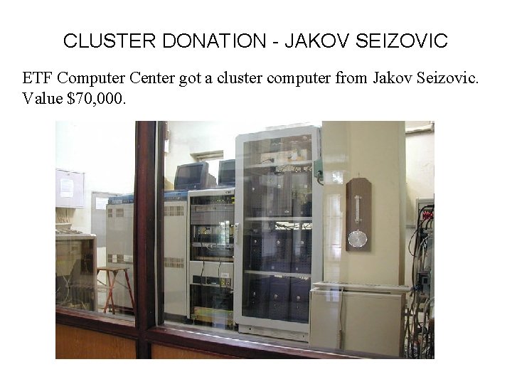 CLUSTER DONATION - JAKOV SEIZOVIC ETF Computer Center got a cluster computer from Jakov