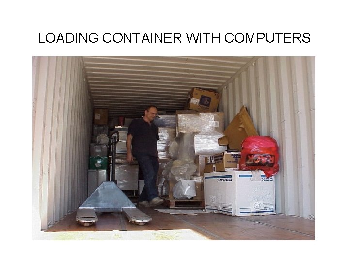 LOADING CONTAINER WITH COMPUTERS 