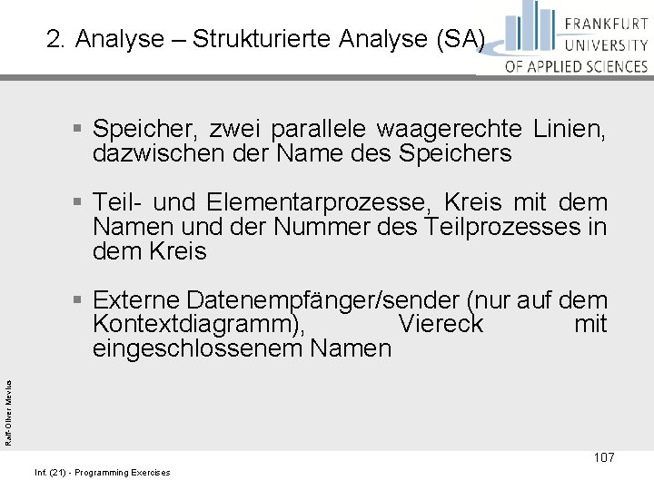 2. Analyse – Strukturierte Analyse (SA) § Speicher, zwei parallele waagerechte Linien, dazwischen der