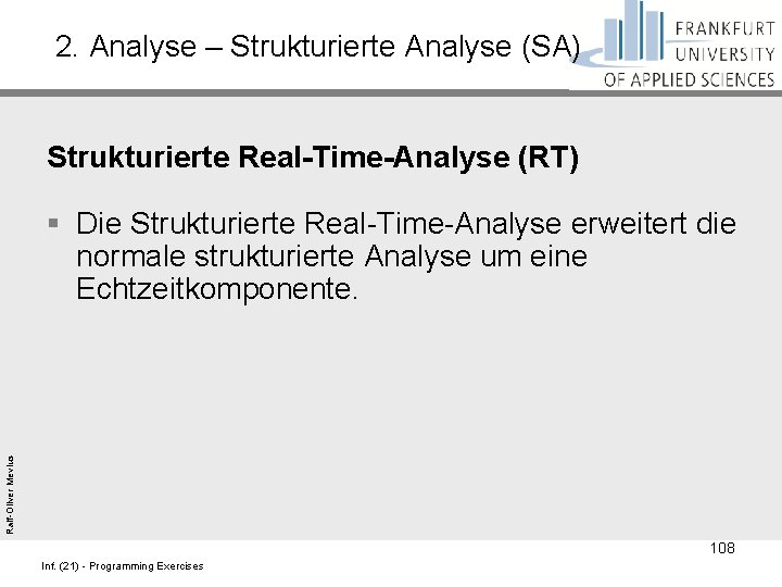 2. Analyse – Strukturierte Analyse (SA) Strukturierte Real-Time-Analyse (RT) Ralf-Oliver Mevius § Die Strukturierte