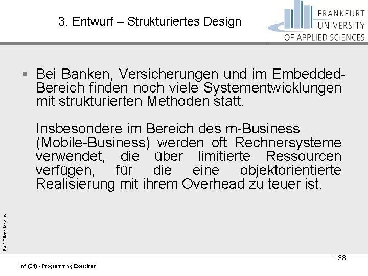 3. Entwurf – Strukturiertes Design Ralf-Oliver Mevius § Bei Banken, Versicherungen und im Embedded.
