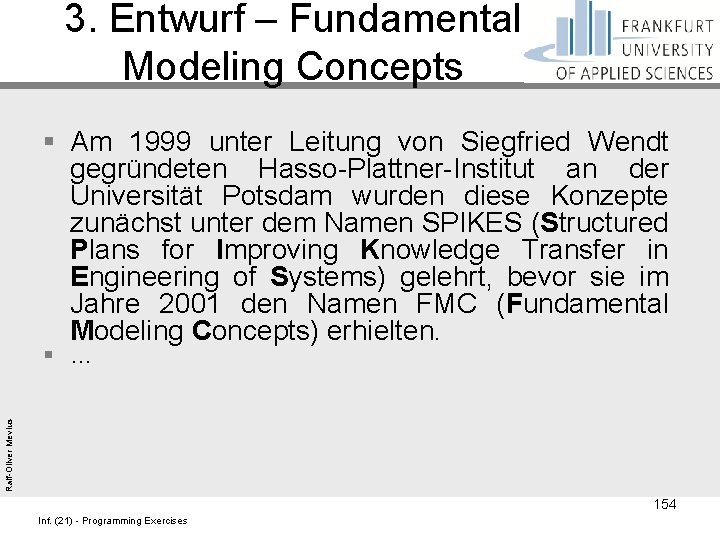 3. Entwurf – Fundamental Modeling Concepts § Am 1999 unter Leitung von Siegfried Wendt