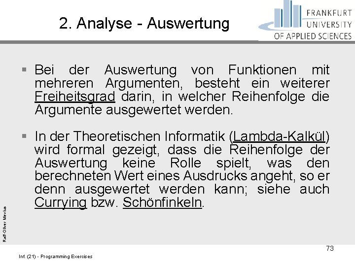 2. Analyse - Auswertung Ralf-Oliver Mevius § Bei der Auswertung von Funktionen mit mehreren