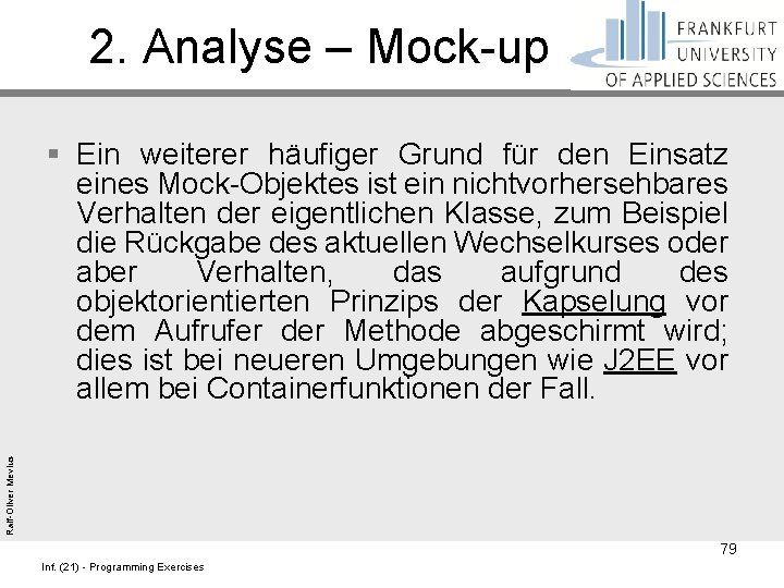 2. Analyse – Mock-up Ralf-Oliver Mevius § Ein weiterer häufiger Grund für den Einsatz