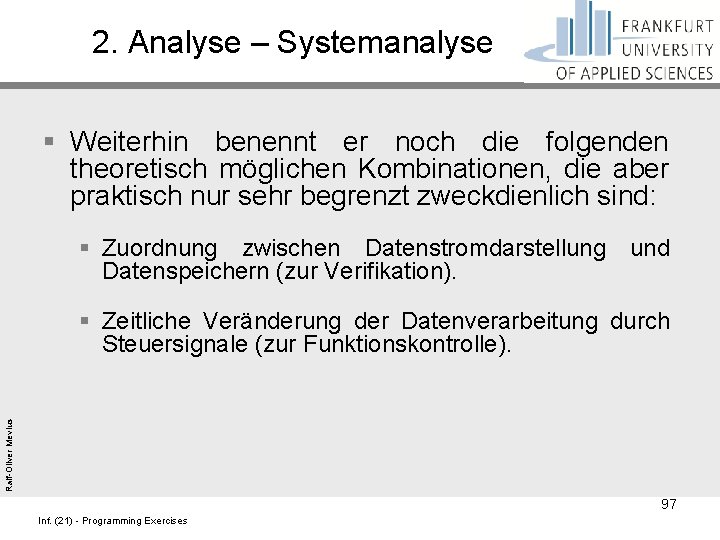 2. Analyse – Systemanalyse § Weiterhin benennt er noch die folgenden theoretisch möglichen Kombinationen,