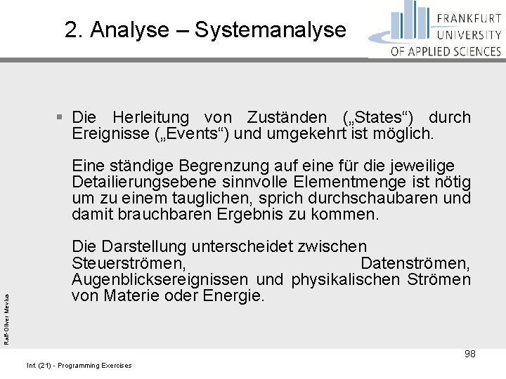 Ralf-Oliver Mevius 2. Analyse – Systemanalyse § Die Herleitung von Zuständen („States“) durch Ereignisse