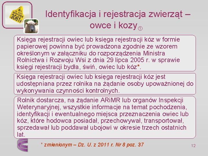  Identyfikacja i rejestracja zwierząt – owce i kozy Księga rejestracji owiec lub księga