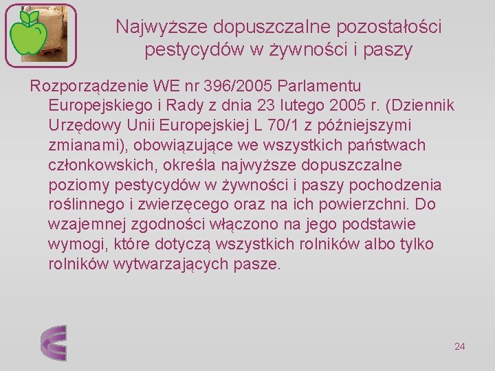 Najwyższe dopuszczalne pozostałości pestycydów w żywności i paszy Rozporządzenie WE nr 396/2005 Parlamentu Europejskiego