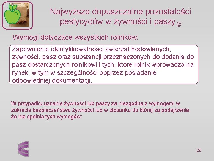 Najwyższe dopuszczalne pozostałości pestycydów w żywności i paszy Wymogi dotyczące wszystkich rolników: Zapewnienie identyfikowalności