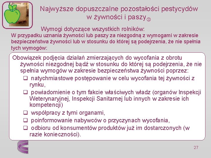 Najwyższe dopuszczalne pozostałości pestycydów w żywności i paszy Wymogi dotyczące wszystkich rolników: W przypadku