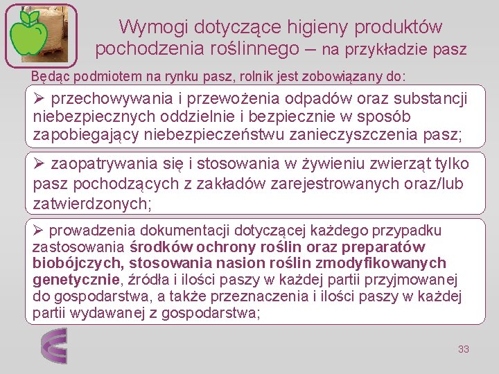 Wymogi dotyczące higieny produktów pochodzenia roślinnego – na przykładzie pasz Będąc podmiotem na rynku