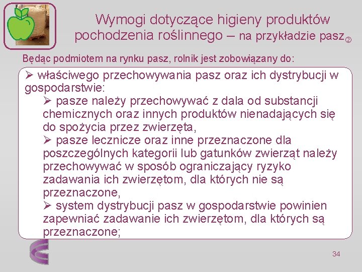 Wymogi dotyczące higieny produktów pochodzenia roślinnego – na przykładzie pasz Będąc podmiotem na rynku