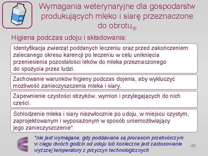 Wymagania weterynaryjne dla gospodarstw produkujących mleko i siarę przeznaczone do obrotu Higiena podczas udoju