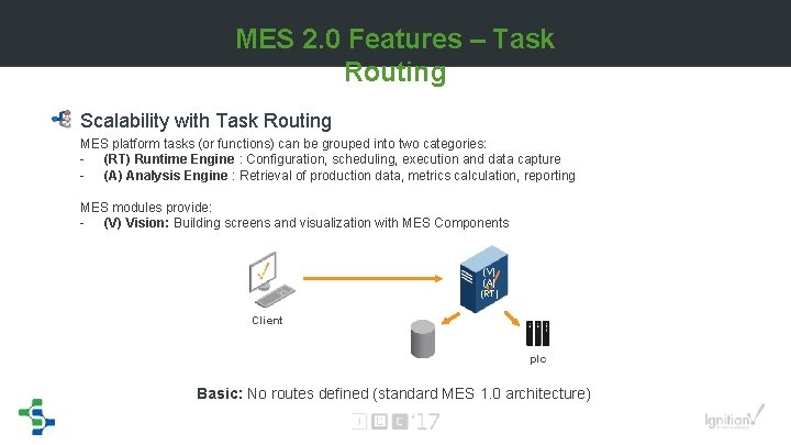 MES 2. 0 Features – Task Routing Scalability with Task Routing MES platform tasks MES 2. 0 Features – Task Routing Scalability with Task Routing MES platform tasks