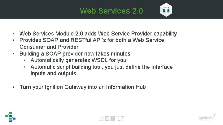 Web Services 2. 0 • Web Services Module 2. 0 adds Web Service Provider Web Services 2. 0 • Web Services Module 2. 0 adds Web Service Provider