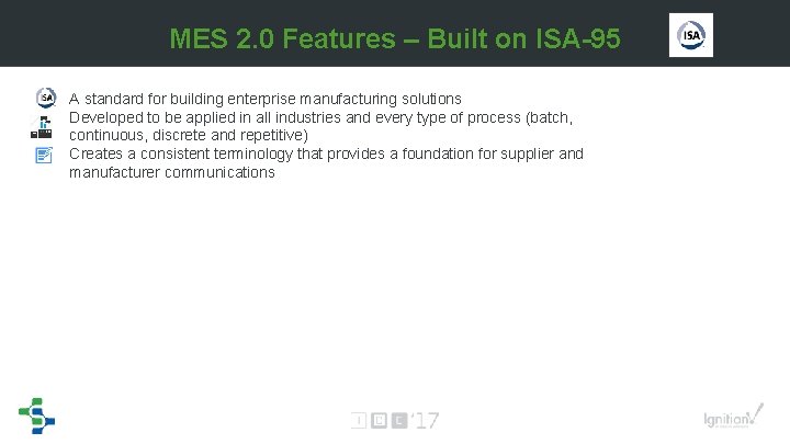 MES 2. 0 Features – Built on ISA-95 • • • A standard for MES 2. 0 Features – Built on ISA-95 • • • A standard for