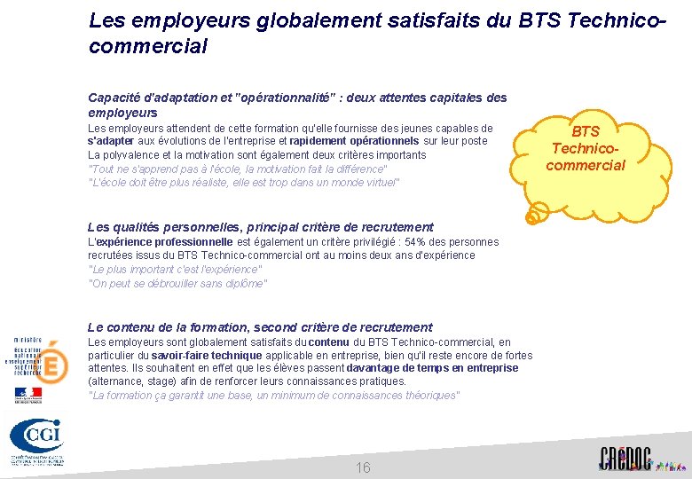 Les employeurs globalement satisfaits du BTS Technicocommercial Capacité d'adaptation et "opérationnalité" : deux attentes