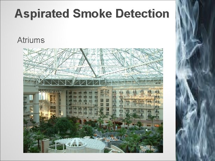 Aspirated Smoke Detection Atriums 