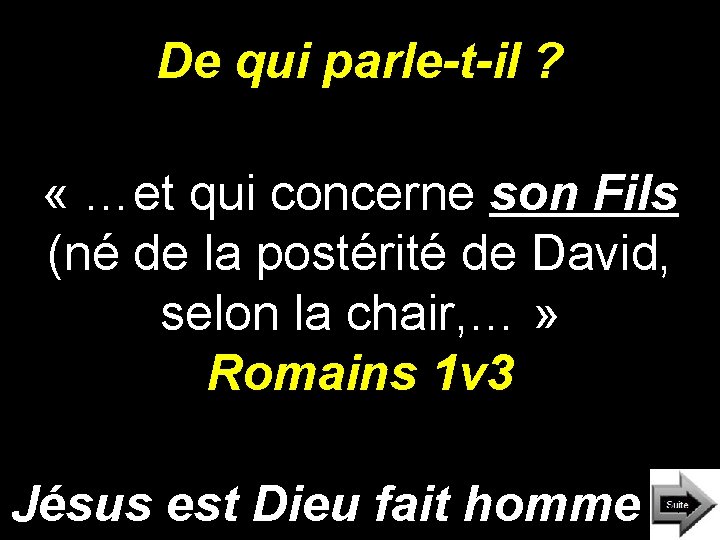 De qui parle-t-il ? « …et qui concerne son Fils (né de la postérité