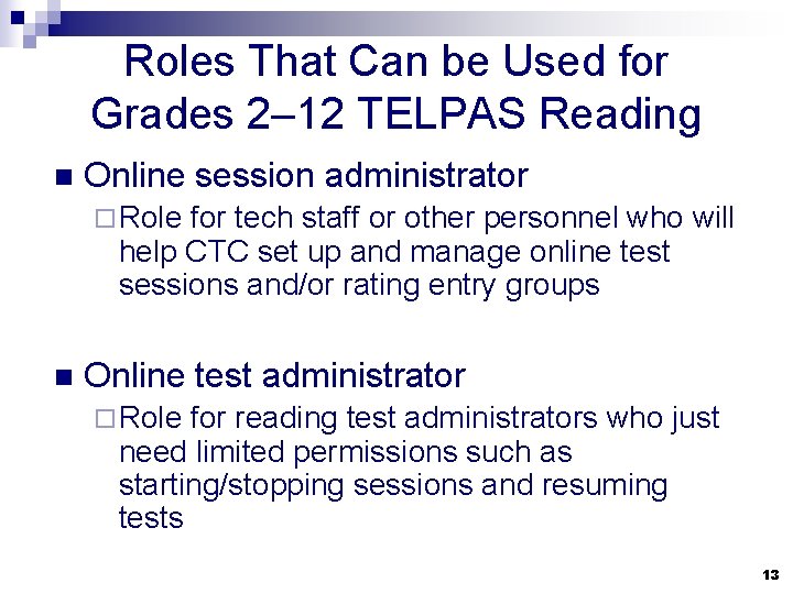 Roles That Can be Used for Grades 2– 12 TELPAS Reading n Online session