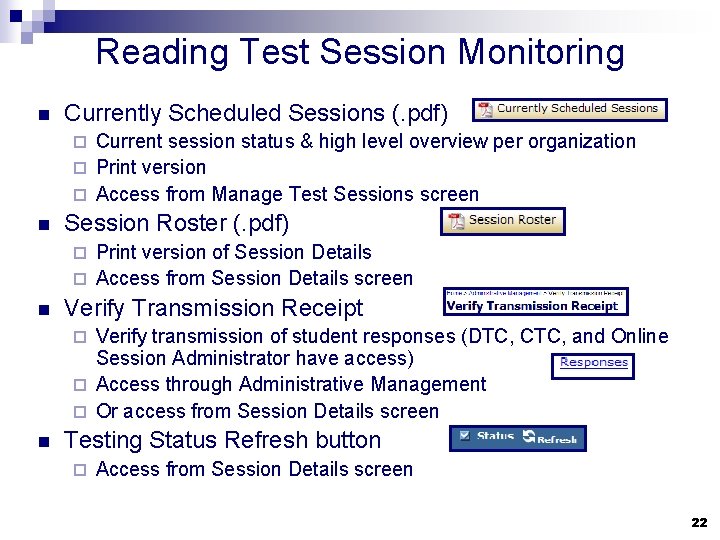 Reading Test Session Monitoring n Currently Scheduled Sessions (. pdf) Current session status &