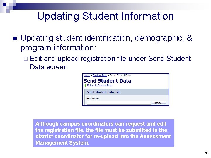 Updating Student Information n Updating student identification, demographic, & program information: ¨ Edit and