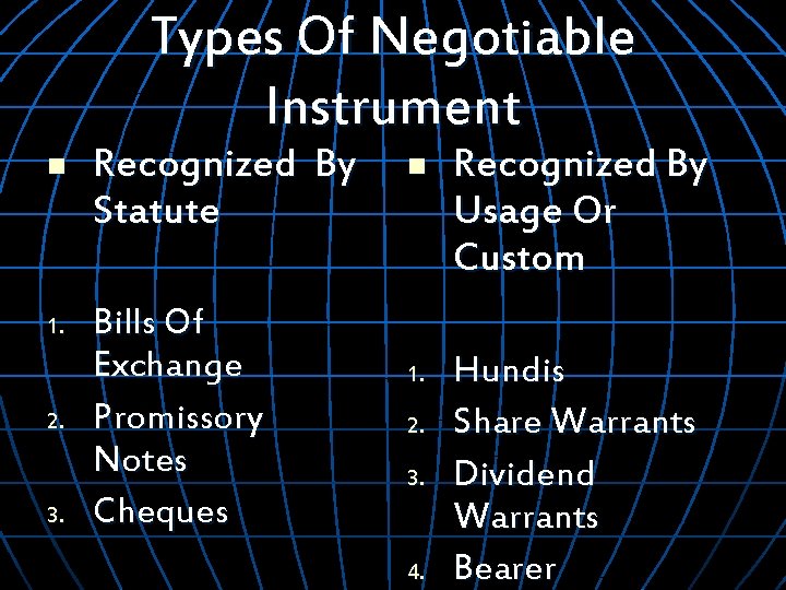 Types Of Negotiable Instrument n 1. 2. 3. Recognized By Statute Bills Of Exchange