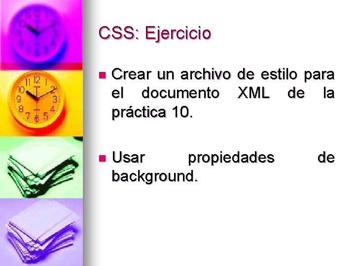CSS: Ejercicio n Crear un archivo de estilo para el documento XML de la