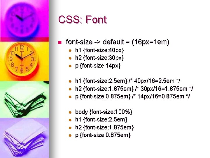 CSS: Font n font-size -> default = (16 px=1 em) l l l l