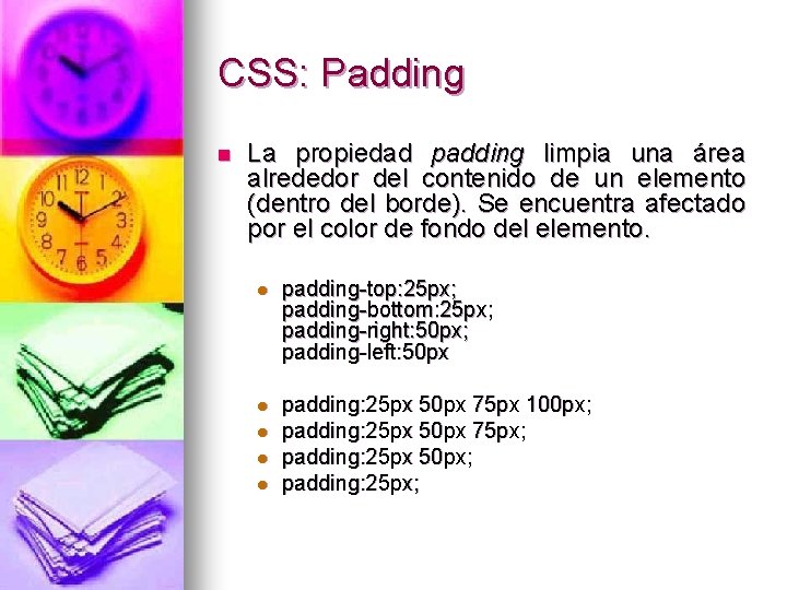 CSS: Padding n La propiedad padding limpia una área alrededor del contenido de un