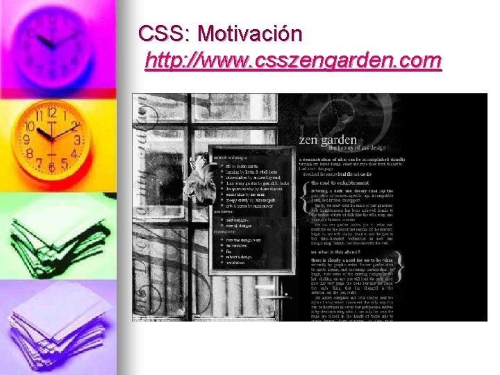 CSS: Motivación http: //www. csszengarden. com 