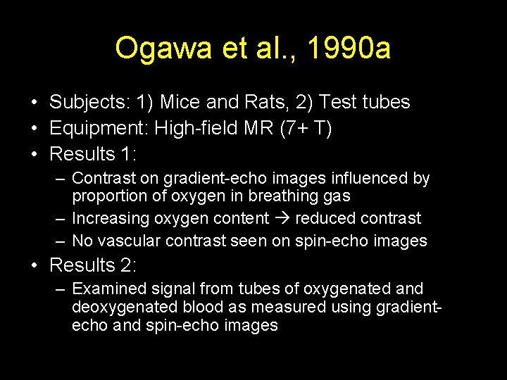 Ogawa et al. , 1990 a • Subjects: 1) Mice and Rats, 2) Test