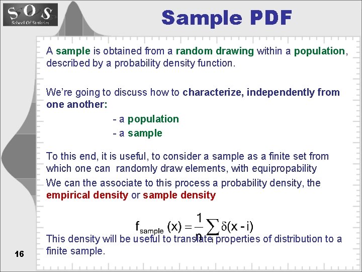 Sample PDF A sample is obtained from a random drawing within a population, described