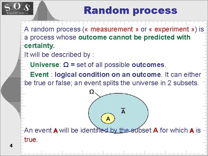 Random process A random process ( « measurement » or « experiment » )